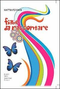 Fiabe da raccontare - Mattia Ferrari - copertina