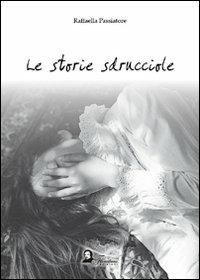 Le storie sdrucciole - Raffaella Passiatore - copertina