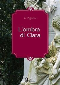 L' ombra di Clara - Alessandro Zignani - ebook