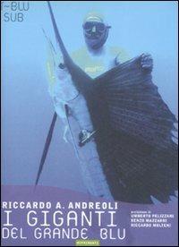 I giganti del grande blu - Riccardo A. Andreoli - copertina
