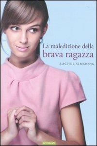 La maledizione della brava ragazza - Rachel Simmons - copertina