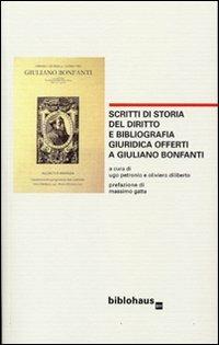 Scritti di storia del diritto e bibliografia giuridica offerti a Giuliano Bonfanti - copertina