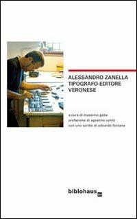 Alessandro Zanella tipografo-editore veronese - copertina
