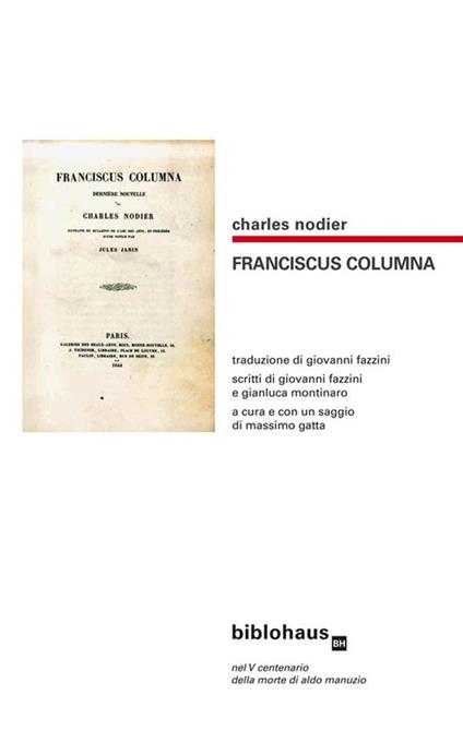 Franciscus Columna - Charles Nodier,Massimo Gatta,Giovanni fazini - ebook