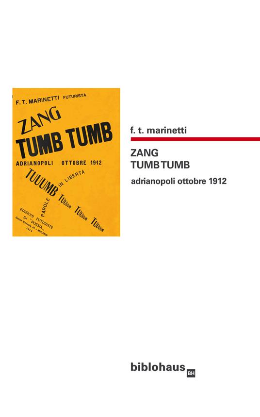 Zang tumb tumb. Adrianopoli ottobre 1912 - Filippo Tommaso Marinetti - copertina