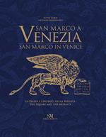 San Marco a Venezia. La piazza e i mosaici della basilica-San Marco in Venice. The Square and the mosaics. Ediz. illustrata