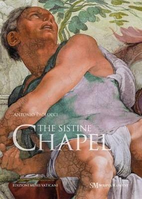 The Sistine Chapel. Ediz. illustrata - Antonio Paolucci - copertina