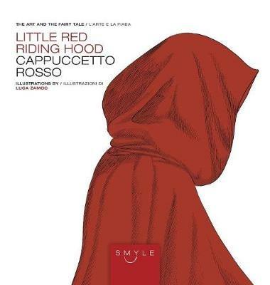 Cappuccetto Rosso-Little Red Riding Hood - Luca Zamoc - copertina