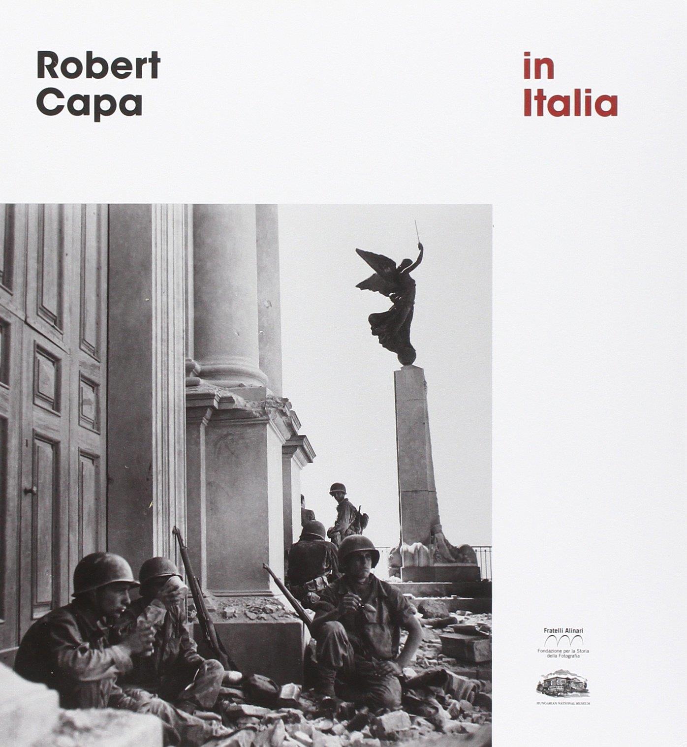 Robert Capa in Italia. Ediz. italiana e inglese