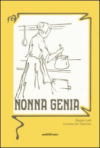 Nonna Genia. Ediz. tedesca - Beppe Lodi,Luciano De Giacomi - copertina