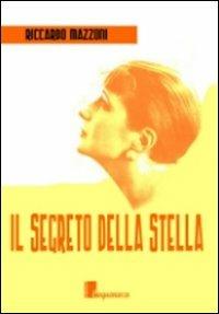 Il segreto della stella - Riccardo Mazzoni - copertina