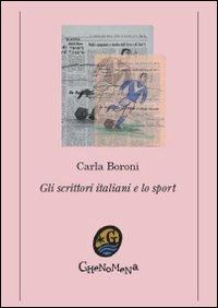 Gli scrittori italiani e lo sport - Carla Boroni - copertina