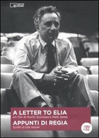 A letter to Elia. Apputni di regia. Con DVD