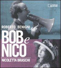Roberto Benigni e Nicoletta Braschi. Bob e Nico