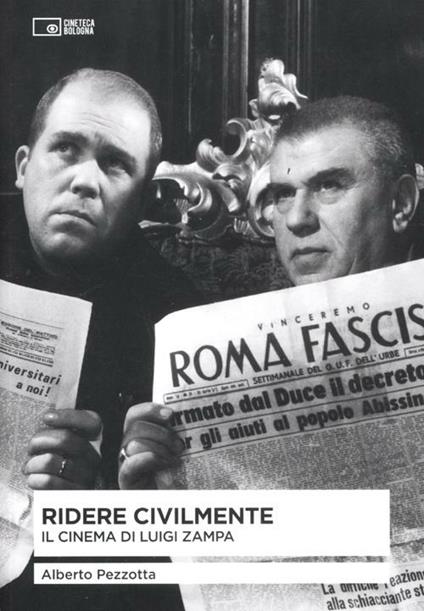 Ridere civilmente. Il cinema di Luigi Zampa - Alberto Pezzotta - copertina