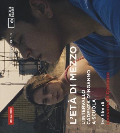 L'età di mezzo. L'intervallo-Cadenza d'inganno-A scuola. DVD. Con libro - Leonardo Di Costanzo - copertina