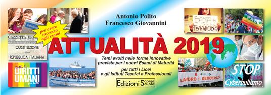 Attualità 2019. Temi svolti nelle forme innovative previste per i nuovi esami di Maturità. Per le Scuole superiori - Antonio Polito,Francesco Giovannini - copertina