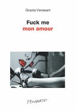Fuck me mon amour