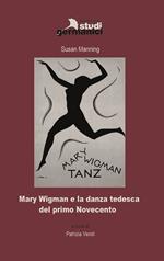 Mary Wigman e la danza tedesca del primo Novecento
