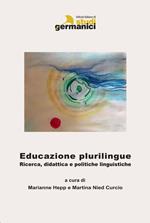 Bildung zur Mehrsprachigkeit: Forschung, Didaktik und Sprachpolitik. Ediz. multilingue
