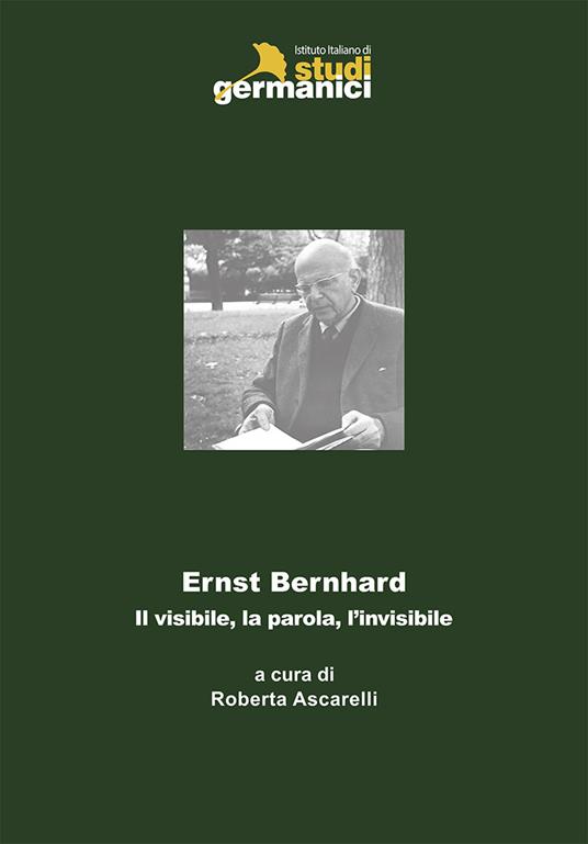 Ernst Bernhard. Il visibile, la parola, l'invisibile - copertina