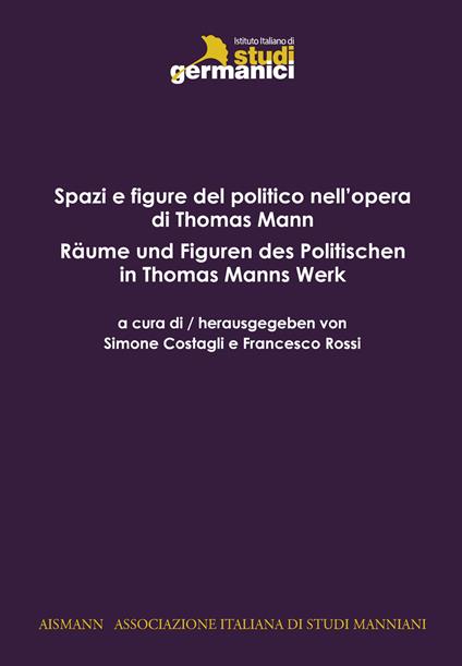 Spazi e figure del politico in Thomas Mann-Räume und Figuren des Politischen in Thomas Mann - copertina