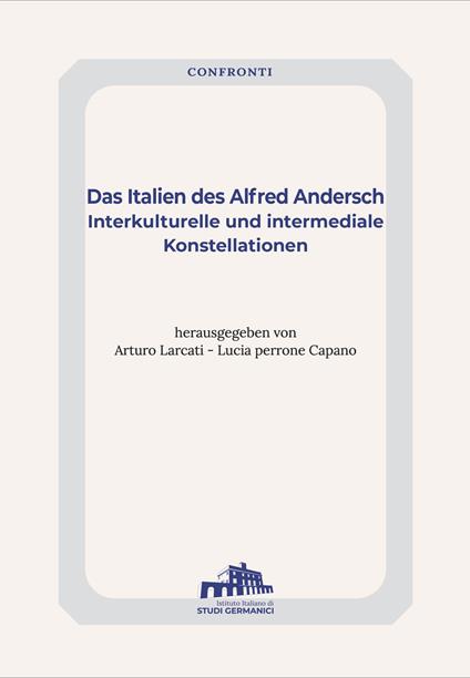 Das Italien des Alfred Andersch. Interkulturelle und intermediale Konstellationen - copertina