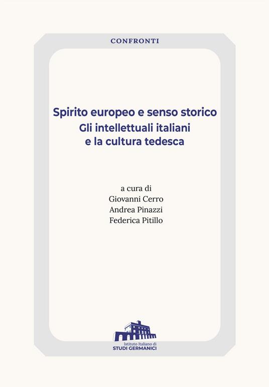 Spirito europeo e senso storico. Gli intellettuali tedeschi e la cultura italiana - copertina