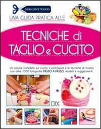 Tecniche di taglio e cucito - Dorothy Wood - copertina