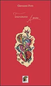 Teneramente amore - Giovanni Foti - copertina