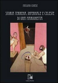 Storia terrena, infernale e celeste di una marionetta - Massimo Conese - copertina