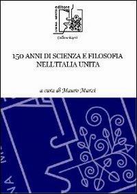 150 anni di scienza e filosofia nell'Italia unita - copertina
