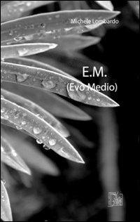 E.M. (Evo medio) - Michele Lombardo - copertina