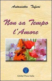 Non sa tempo l'amore - Antonietta Tafuri - copertina