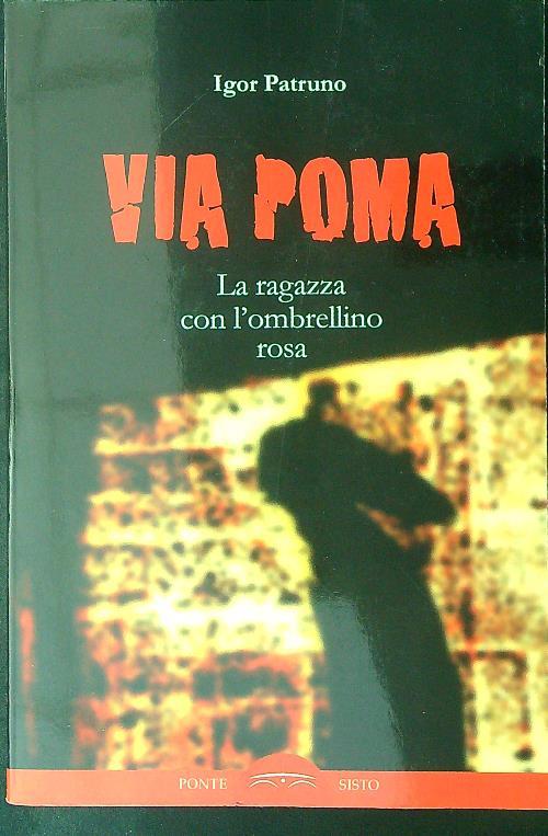 Via Poma. La ragazza con l'ombrellino rosa