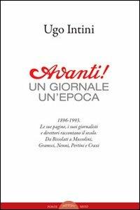 Avanti! Un giornale, un'epoca - Ugo Intini - copertina