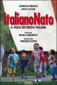 ItalianoNato. Il paese dei nuovi italiani - Gianluca Melillo,Angela Tassone - copertina