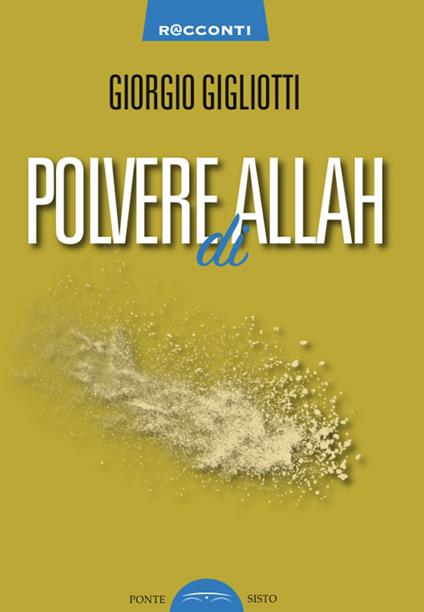 Polvere di Allah - Giorgio Gigliotti - copertina