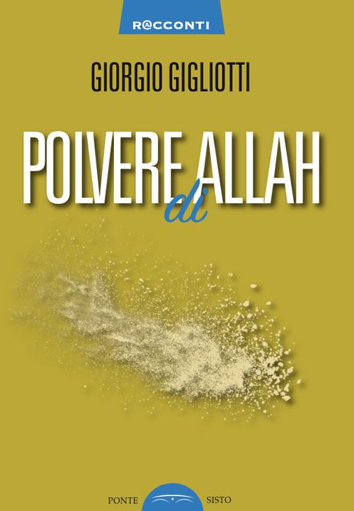 Polvere di Allah - Giorgio Gigliotti - copertina