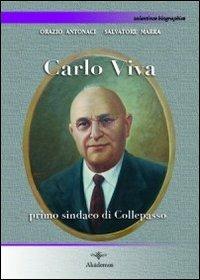 Carlo Viva. Primo sindaco di Collepasso - Orazio Antonaci,Salvatore Marra - copertina