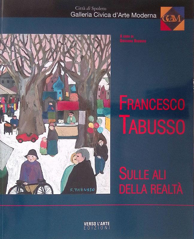 Francesco Tabusso. Sulle ali della realtà. Ediz. multilingue