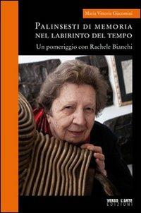 Palinsesti di memoria nel labirinto del tempo. Un pomeriggio con rachele Bianchi - M. Vittoria Giacomini - copertina