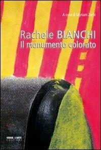 Rachele Bianchi. Il monumento colorato - Myriam Zerbi - copertina