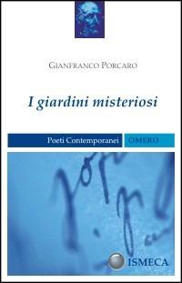 I giardini misteriosi - Gianfranco Porcaro - copertina