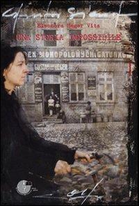 Una storia impossibile - Eleonora Heger Vita - copertina