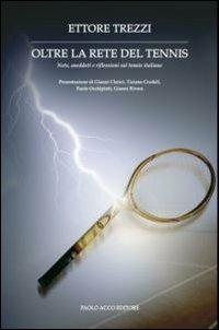 Oltre la rete del tennis - Ettore Trezzi - copertina