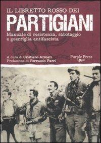 Il libretto rosso dei partigiani. Manuale di resistenza, sabotaggio e guerriglia antifascista - 2