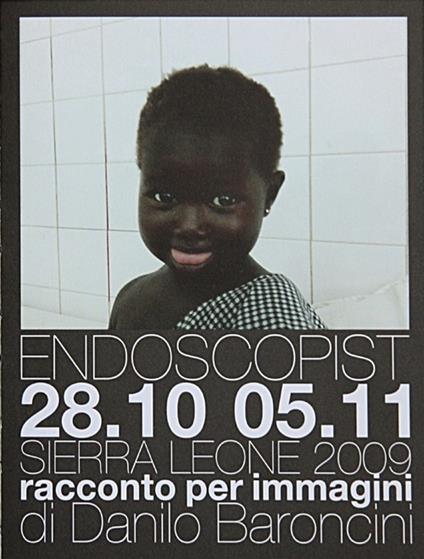 Endoscopist 28-10 05-11 Sierra Leone. Racconto per immagini. Ediz. italiana e inglese - Danilo Baroncini - copertina