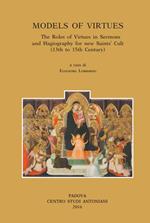 Models of virtues. The roles of virtues in sermons... International meeting (Porto, 22-23 marzo 2013). Ediz. italiana, inglese, francese e tedesca