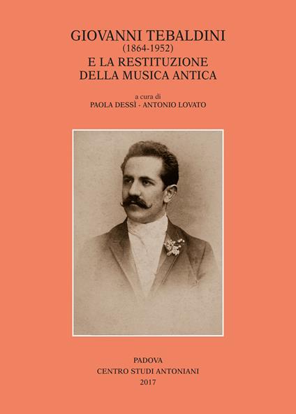 Giovanni Tebaldini (1864-1952) e la restituzione della musica antica - copertina